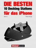 eBook: Die besten 10 Docking Stations für das iPhone (Band 2)