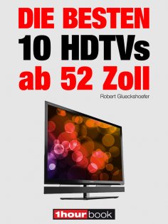 eBook: Die besten 10 HDTVs ab 52 Zoll
