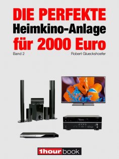 eBook: Die perfekte Heimkino-Anlage für 2000 Euro (Band 2)