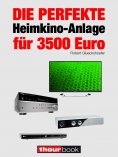 eBook: Die perfekte Heimkino-Anlage für 3500 Euro