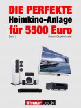 eBook: Die perfekte Heimkino-Anlage für 5500 Euro (Band 2)