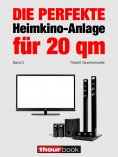 ebook: Die perfekte Heimkino-Anlage für 20 qm (Band 2)