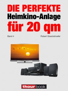 eBook: Die perfekte Heimkino-Anlage für 20 qm (Band 4)