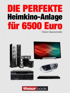 eBook: Die perfekte Heimkino-Anlage für 6500 Euro