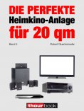 eBook: Die perfekte Heimkino-Anlage für 20 qm (Band 5)
