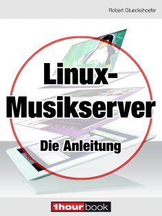 eBook: Linux-Musikserver - Die Anleitung