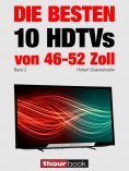 eBook: Die besten 10 HDTVs von 46 bis 52 Zoll (Band 2)