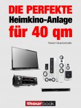 ebook: Die perfekte Heimkino-Anlage für 40 qm