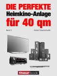 eBook: Die perfekte Heimkino-Anlage für 40 qm (Band 2)