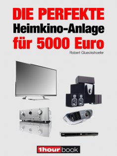 eBook: Die perfekte Heimkino-Anlage für 5000 Euro