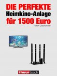 eBook: Die perfekte Heimkino-Anlage für 1500 Euro