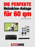 eBook: Die perfekte Heimkino-Anlage für 60 qm