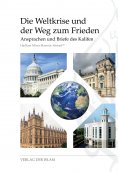 eBook: Die Weltkrise und der Weg zum Frieden