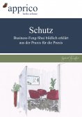 eBook: Schutz - Business-Feng-Shui-Optimierungen - aus der Praxis für die Praxis