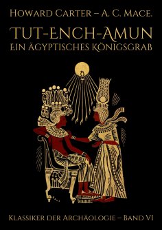 ebook: Tut-ench-Amun - Ein ägyptisches Königsgrab: Band I