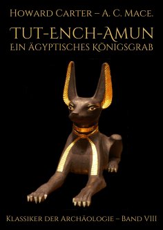eBook: Tut-ench-Amun - Ein ägyptisches Königsgrab: Band III