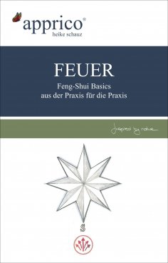 eBook: FEUER - Feng-Shui-Basics - aus der Praxis für die Praxis