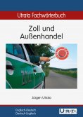 eBook: Utrata Fachwörterbuch: Zoll und Außenhandel Englisch-Deutsch