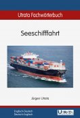 ebook: Utrata Fachwörterbuch: Seeschifffahrt Englisch-Deutsch