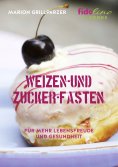 ebook: Weizen- und Zucker-Fasten