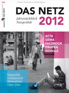 eBook: Das Netz 2012 - Jahresrückblick Netzpolitik