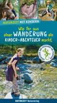 ebook: Naturzeit mit Kindern: Wie ihr aus einer Wanderung ein Kinder-Abenteuer macht