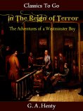 eBook: In the Reign of Terror The Adventures of a Westminster Boy