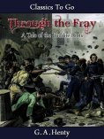 eBook: Through the Fray A Tale of the Luddite Riots