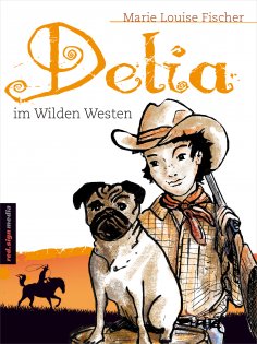eBook: Delia im Wilden Westen