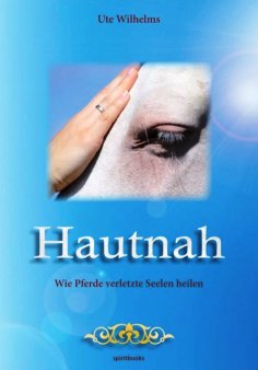 eBook: Hautnah - Wie Pferde verletzte Seelen heilen