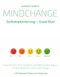 eBook: Mindchange: Selbstoptimierung - Good bye!