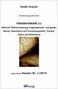 ebook: FREIMAUREREI (1) – Historie, Weltanschauung, Logensysteme- und grade, Ritual, Geheimnis und Verschwi