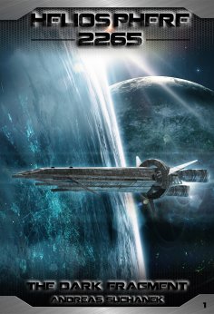ebook: Heliosphere 2265, Volume 1: The Dark Fragment (Science Fiction)