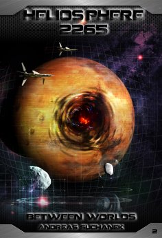 ebook: Heliosphere 2265 - Volume 2: Between Worlds (Science Fiction)