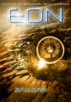 ebook: Eon - Das letzte Zeitalter, Band 3: Zeit-Gezeiten (Science-Fiction)