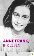 eBook: Anne Frank, ihr Leben
