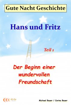 ebook: Gute-Nacht-Geschichte: Hans und Fritz - Der Beginn einer wundervollen Freundschaft