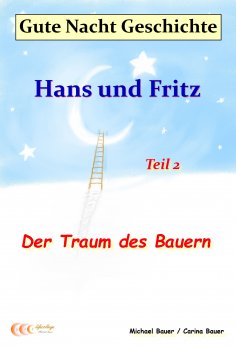 eBook: Gute-Nacht-Geschichte: Hans und Fritz - Der Traum des Bauern