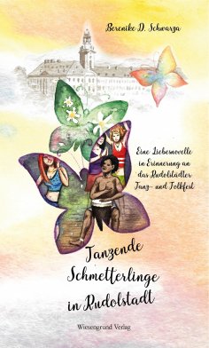 eBook: Tanzende Schmetterlinge in Rudolstadt