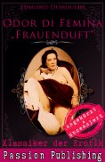 eBook: Klassiker der Erotik 47: Odur di Femina - Frauenduft
