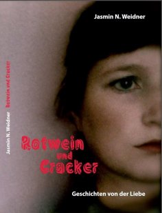 eBook: Rotwein und Cracker - Geschichten von der Liebe