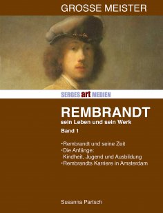 eBook: Rembrandt: Sein Leben - sein Werk - Band I