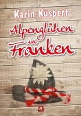 eBook: Alpenglühen in Franken