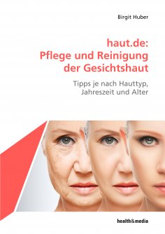 ebook: haut.de: Pflege und Reinigung der Gesichtshaut