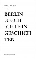 eBook: Berlin - Geschichte in Geschichten