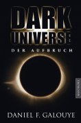 ebook: Dark Universe - Der Aufbruch