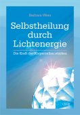 eBook: Selbstheilung durch Lichtenergie