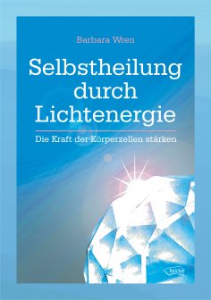 eBook: Selbstheilung durch Lichtenergie