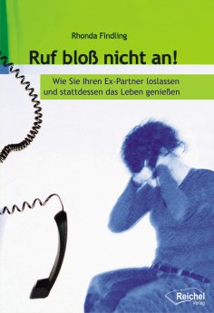 eBook: Ruf bloß nicht an!