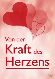 ebook: Von der Kraft des Herzens